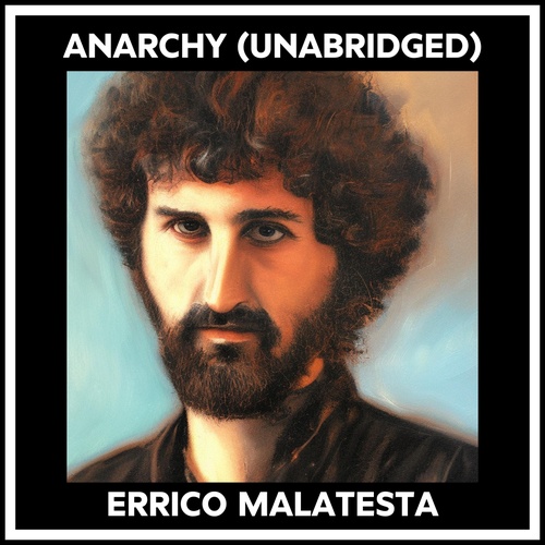 Couverture audiobook de Anarchy (Unabridged), de Errico Malatesta