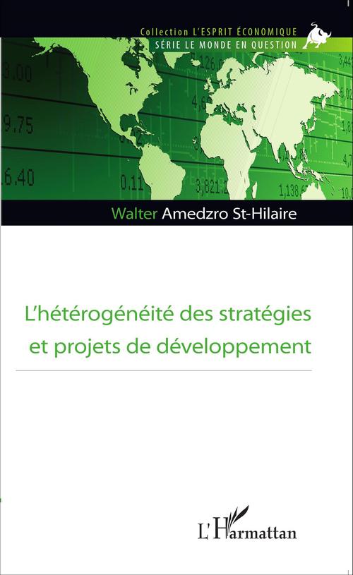 Couverture ebook de L'hétérogénéité des stratégies et projets de développement, de Walter Amedzro St Hilaire
