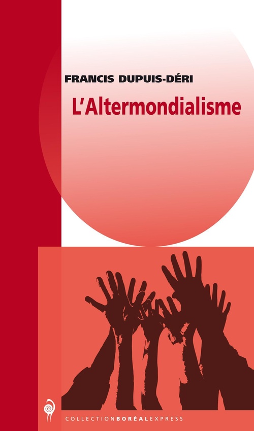 Couverture ebook de L' altermondialisme, de Francis Dupuis-Déri