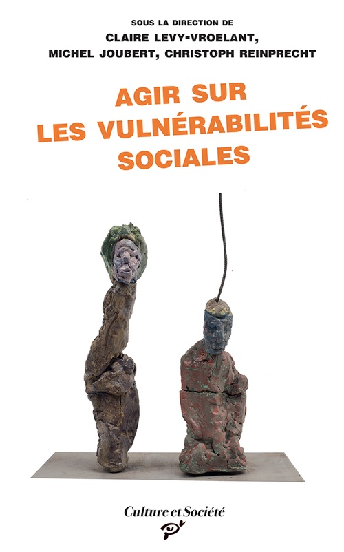 Couverture ebook de Agir sur les vulnérabilités sociales, de Michel Joubert (Dir.), Claire Lévy-Vroelant (Dir.), Christoph Reinprecht (Dir.)