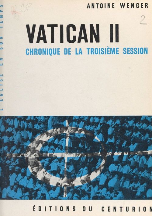 Couverture ebook de Vatican II (3). Chronique de la troisième session, de Antoine Wenger