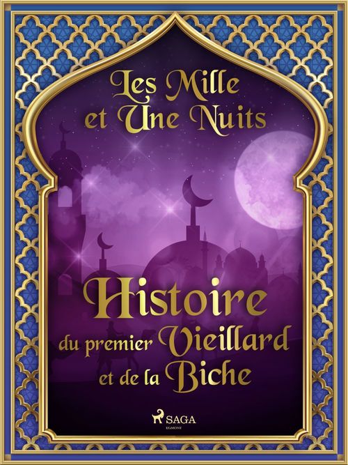 Couverture ebook de Histoire du premier Vieillard et de la Biche , de -  Les Mille Et Une Nuits