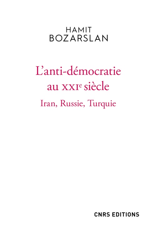 Couverture ebook de L'anti-démocratie au XXIe siècle - Iran, Russie, Turquie, de Hamit Bozarslan