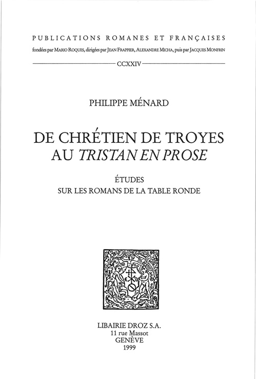 ebook cover of De Chrétien de Troyes au Tristan en prose : études sur les romans de la Table ronde, by Philippe Ménard