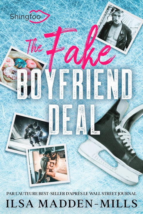 Couverture ebook de The Fake Boyfriend Deal, de Ilsa Madden-Mills