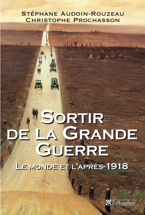 Couverture ebook de Sortir de la Grande Guerre - Le monde et l'après 1918, de Audoin-Rouzeau
