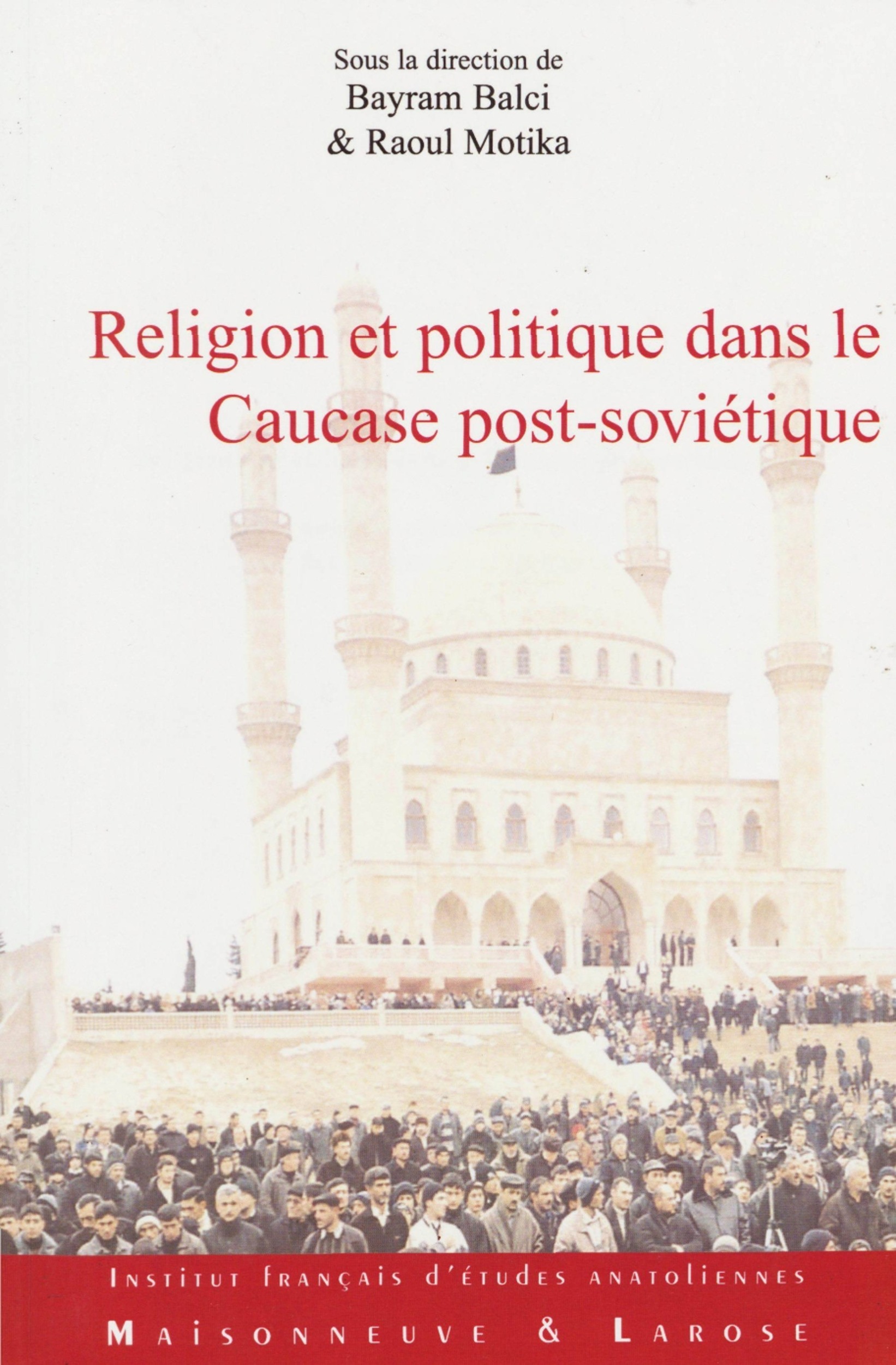 Couverture ebook de Religion et politique dans le Caucase post-soviétique, de Balci/Motika
