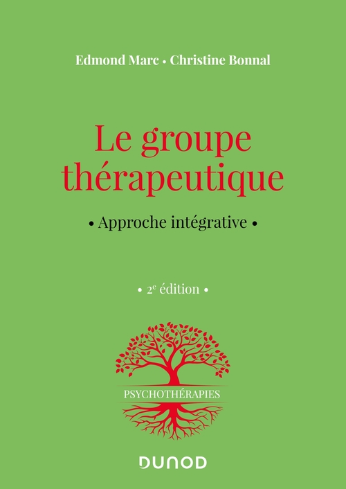 Couverture ebook de Le groupe thérapeutique - 2e éd., de Christine Bonnal, Edmond Marc