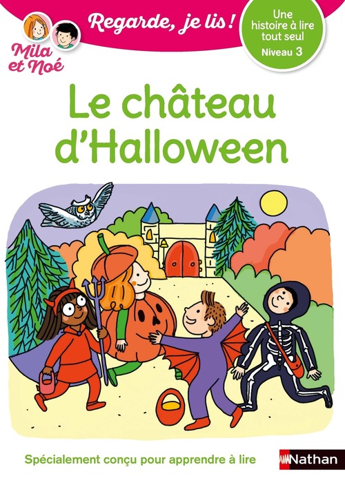 Couverture ebook de Regarde je lis! Une histoire à lire tout seul - Mila et Noé et le château d'Halloween - Niveau 3, de Eric Battut, Nathalie Desforges, Olivia Cosneau