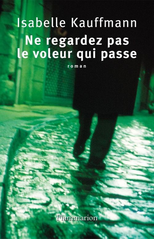 Couverture ebook de Ne regardez pas le voleur qui passe, de Isabelle Kauffmann