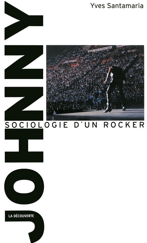 ebook cover of Johnny, sociologie d'un rocker, by Yves Santamaria