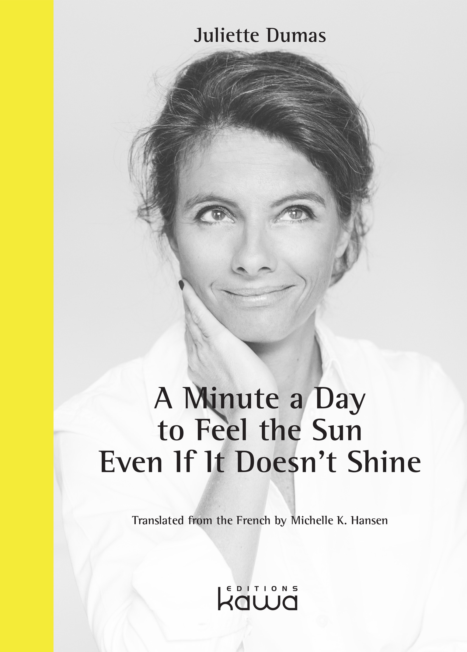 Couverture ebook de A Minute a Day to Feel the Sun Even If It Doesn't Shine, de Juliette Dumas