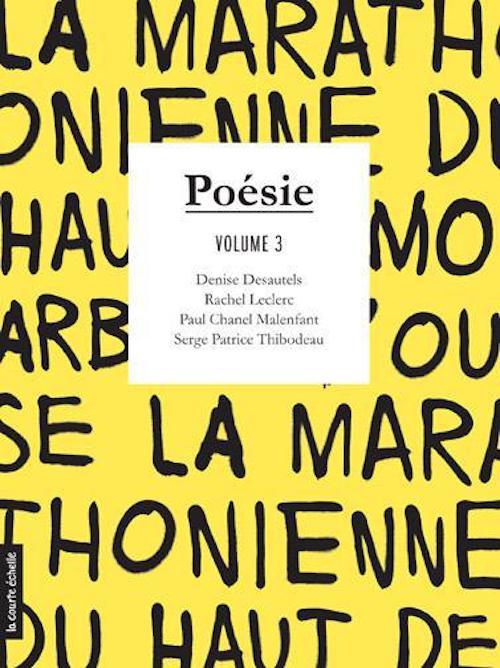 Couverture ebook de Poésie, volume 3, de Denise Desautels, Serge Patrice Thibodeau, Paul Chanel Malenfant, Rachel Leclerc