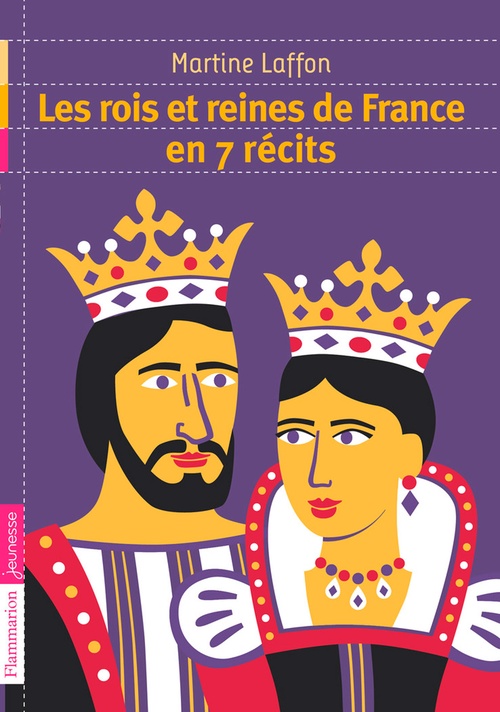 Couverture ebook de Les rois et reines de France en 7 récits, de Martine Laffon