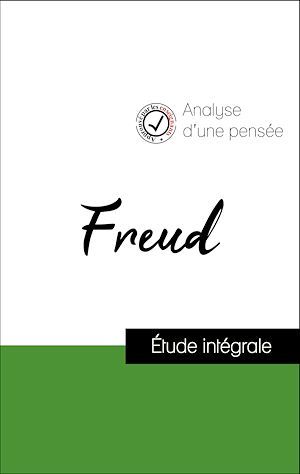Couverture ebook de Analyse d'une pensée : Freud (résumé et fiche de lecture plébiscités par les enseignants sur fichedelecture.fr), de Sigmund Freud