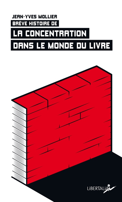 Couverture ebook de Brève histoire de la concentration dans le monde du livre, de Jean-Yves MOLLIER