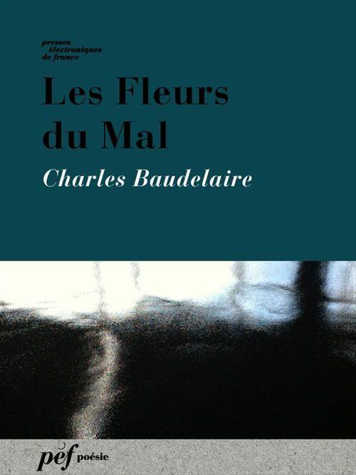 Couverture ebook de Les Fleurs du Mal, de Charles Baudelaire