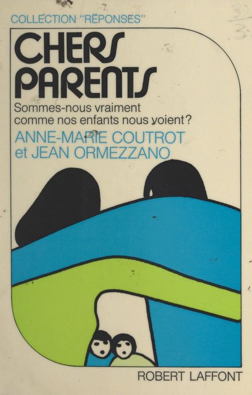 ebook cover of Chers parents, by Anne-Marie Coutrot, Jean Ormezzano