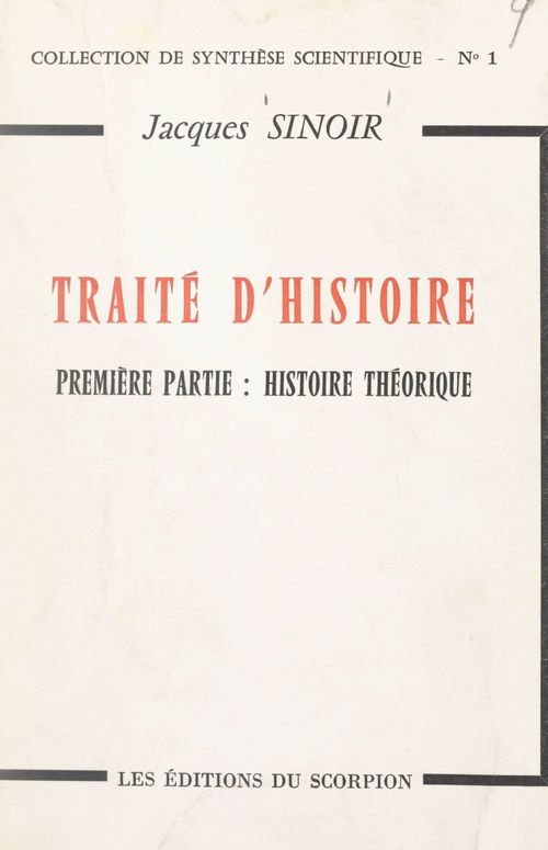 Couverture ebook de Traité d'histoire (1). Histoire théorique, de Jacques Sinoir