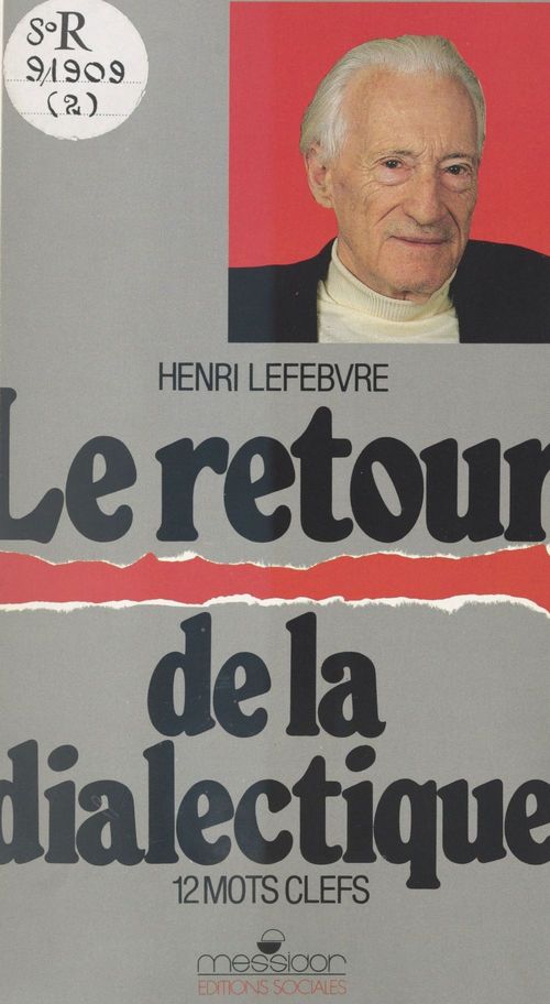 ebook cover of Le retour de la dialectique : 12 mots clefs, by Henri Lefebvre