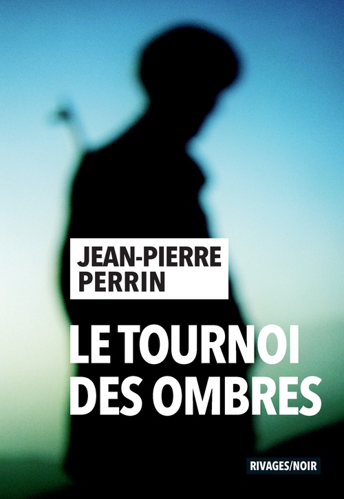 ebook cover of Le tournoi des ombres, by Jean-Pierre Perrin