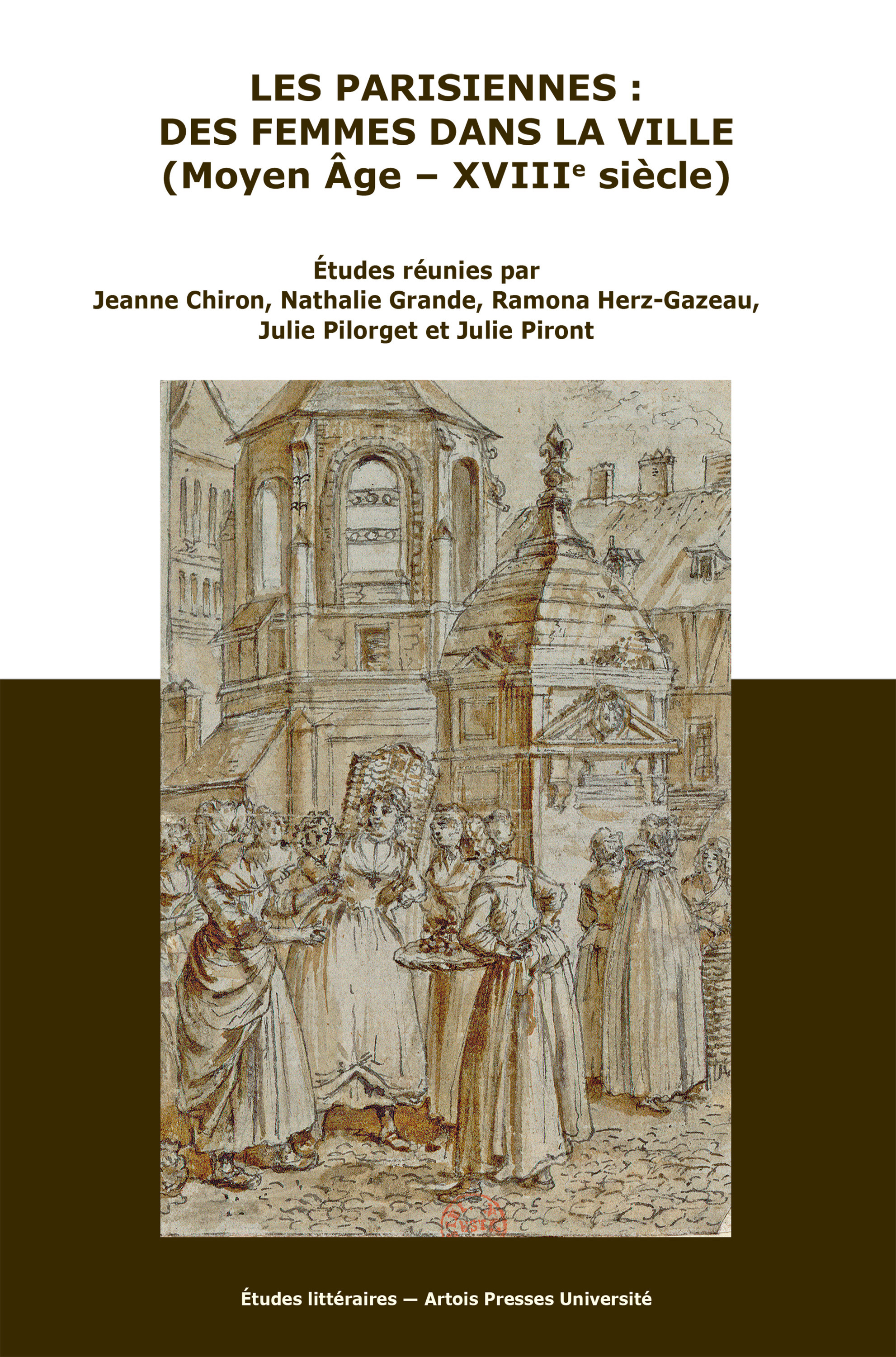 Couverture ebook de Les Parisiennes : des femmes dans la ville (Moyen Âge - XVIIIe siècle), de
