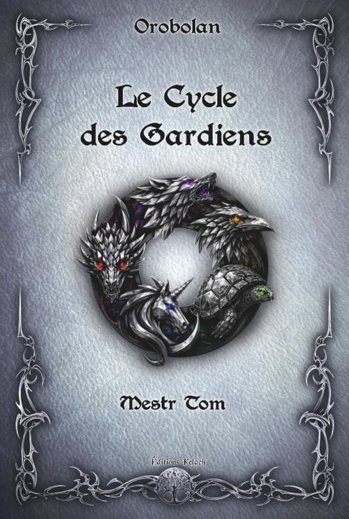 Couverture ebook de Le Cycle des Gardiens, de Mestr Tom, Karine Calcines -