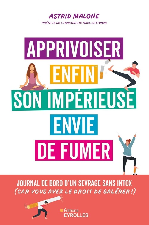 Couverture ebook de Apprivoiser enfin son impérieuse envie de fumer, de Astrid Malone