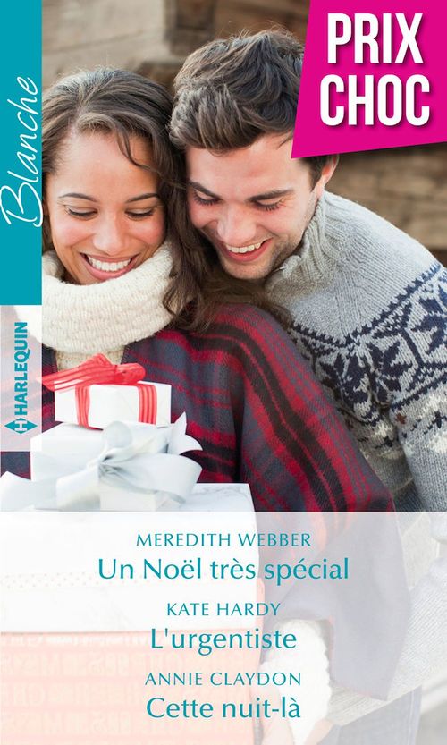 Couverture ebook de Un Noël très spécial - L'urgentiste - Cette nuit-là, de Webber/Hardy/Claydon
