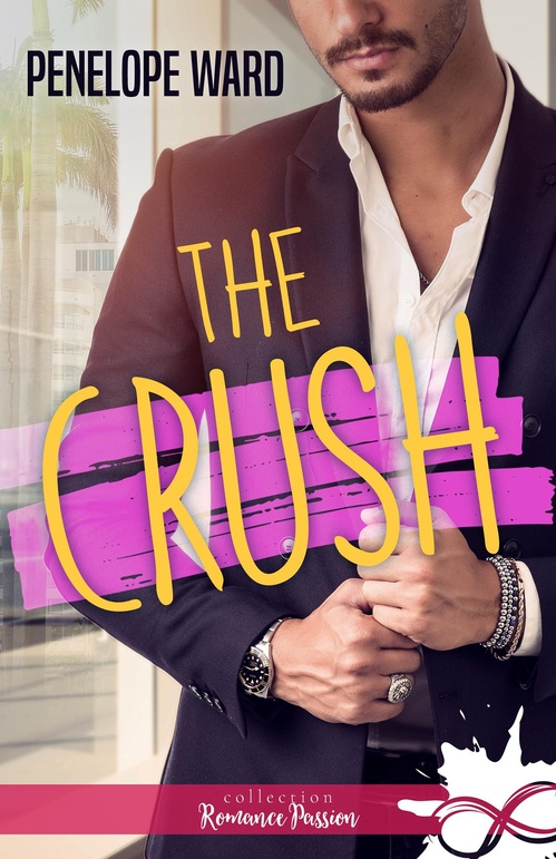 ebook cover of The Crush, by Penelope Ward