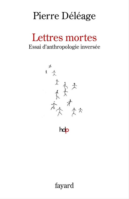 Couverture ebook de Lettres mortes. Essai d'anthropologie inversée, de Pierre Déléage