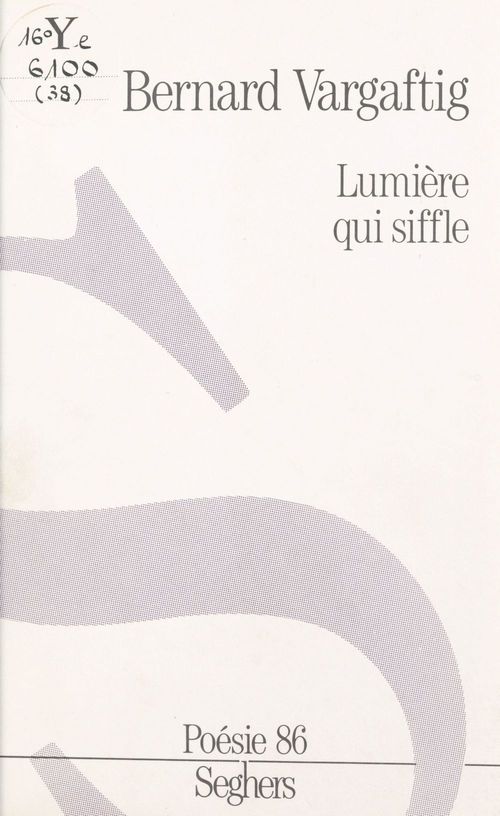 Couverture ebook de Lumière qui siffle, de Bernard Vargaftig
