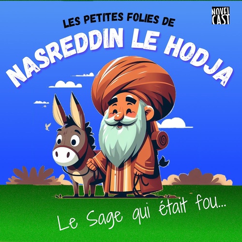 Couverture audiobook de Les petites folies de Nasreddin le Hodja, de Charles Colvert
