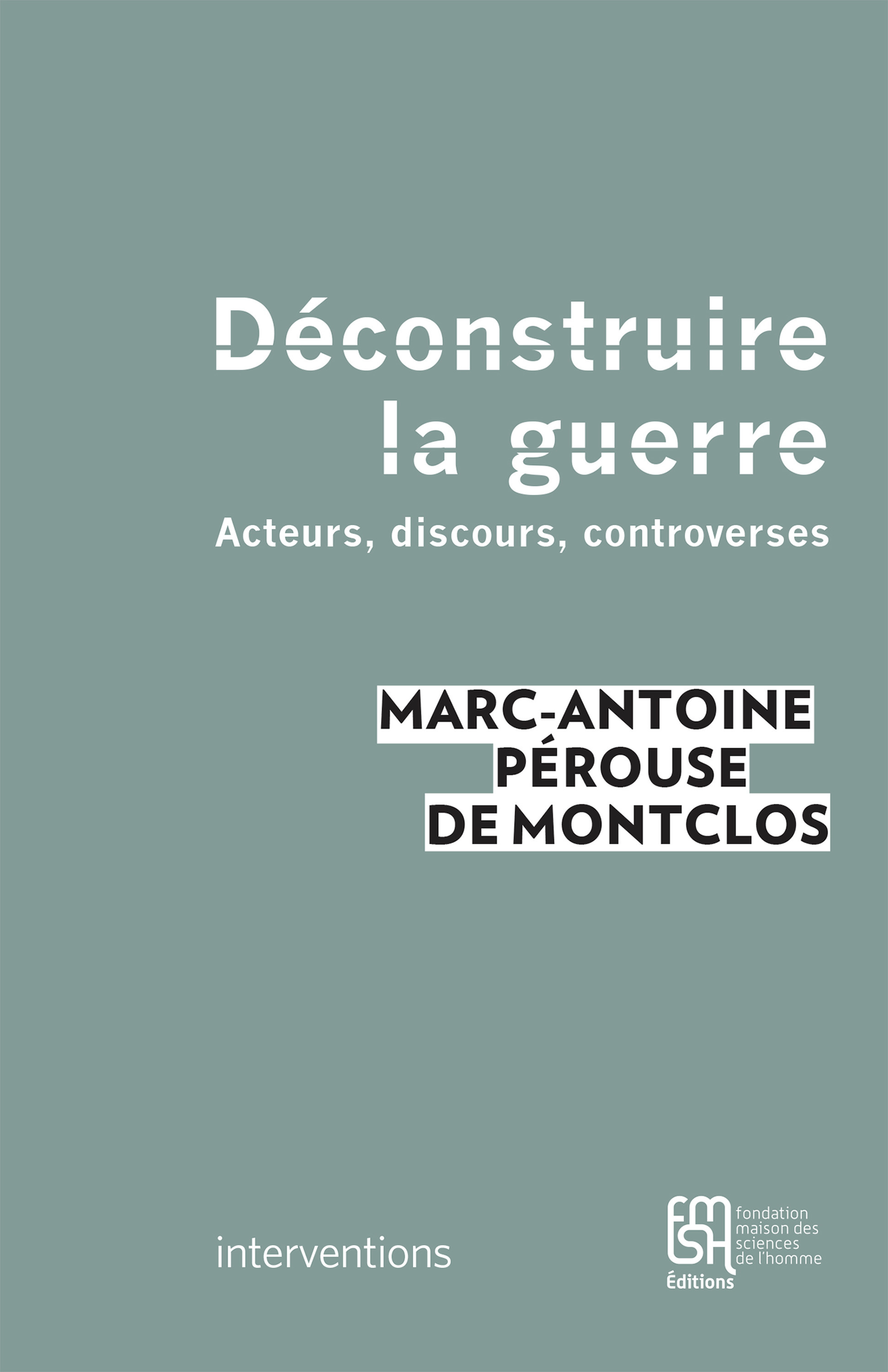 Couverture ebook de Déconstruire la guerre, de Marc-Antoine Pérouse de Montclos