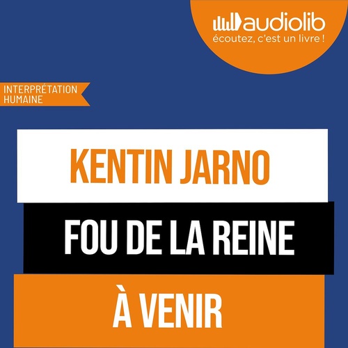 audiobook cover of Fou de la reine, by Kentin Jarno