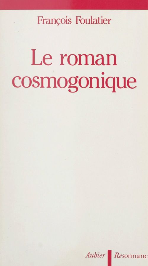 Couverture ebook de Le roman cosmogonique, de Francois Foulatier
