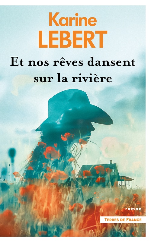 Couverture ebook de Et nos rêves dansent sur la rivière, de Karine Lebert