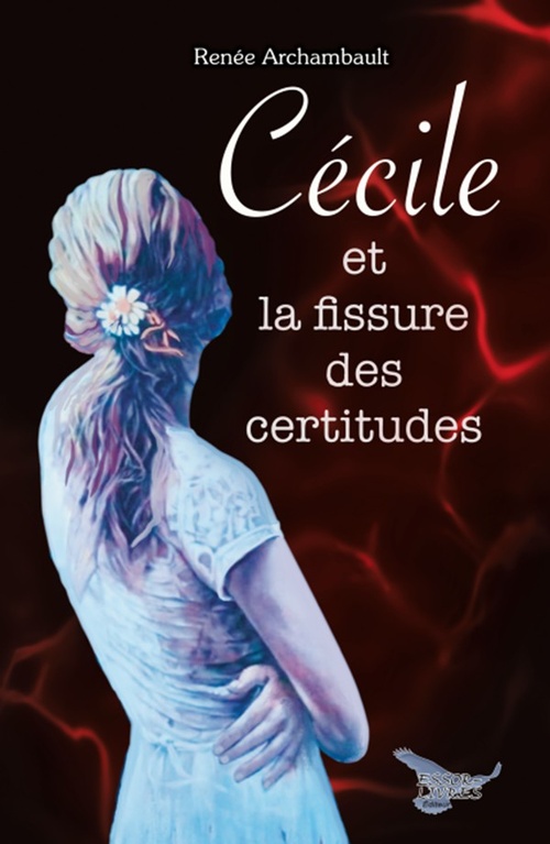 ebook cover of Cécile et la fissure des certitudes, by Renée Archambault