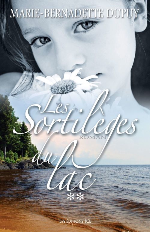 ebook cover of Les Sortilèges du lac, by Marie-Bernadette Dupuy