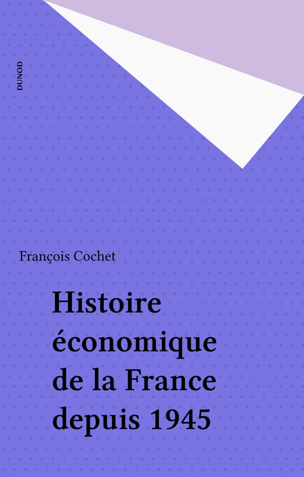 ebook cover of Histoire économique de la France depuis 1945, by François Cochet