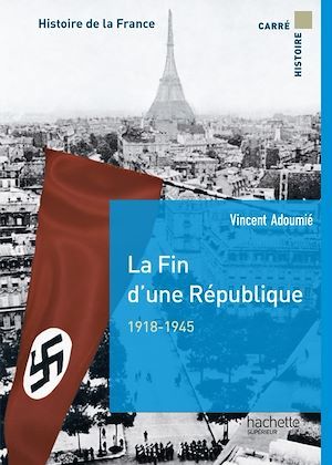 Couverture ebook de La fin d'une république 1918-1944, de Vincent Adoumié