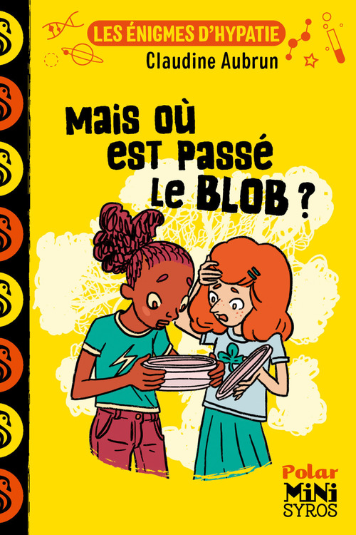 Couverture ebook de Mais où est passé le blob ? Les énigmes d'Hypathie, de Claudine Aubrun