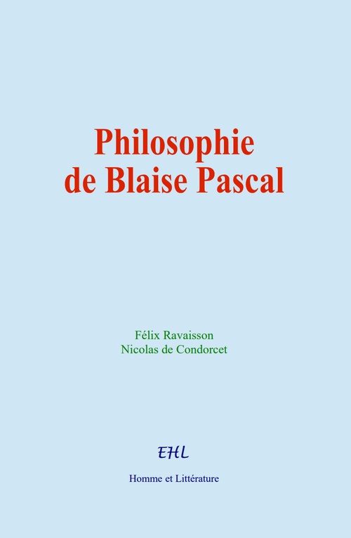 ebook cover of Philosophie de Blaise Pascal, by Félix Ravaisson, N. De Condorcet