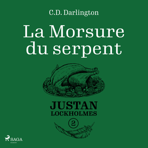 Couverture audiobook de Justan Lockholmes - Tome 2 : La Morsure du serpent, de C.D. Darlington
