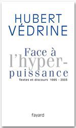 Couverture ebook de Face à l'hyperpuissance, de Hubert Védrine