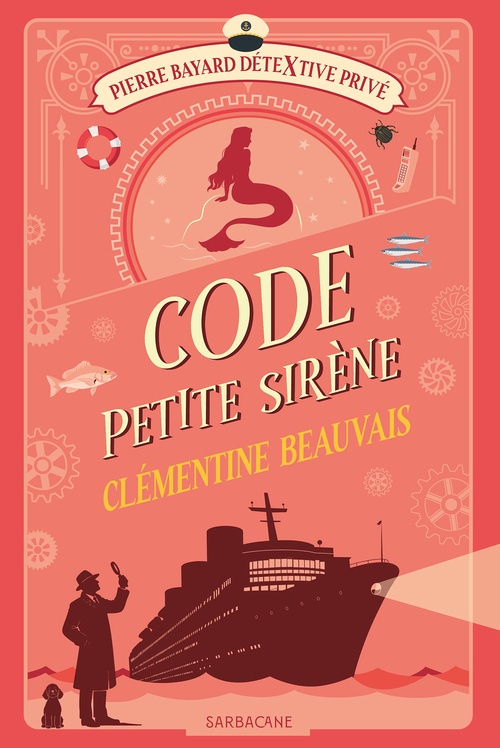 Couverture ebook de Pierre Bayard Détextive privé (Tome 3) - Code Petite Sirène, de Clémentine Beauvais