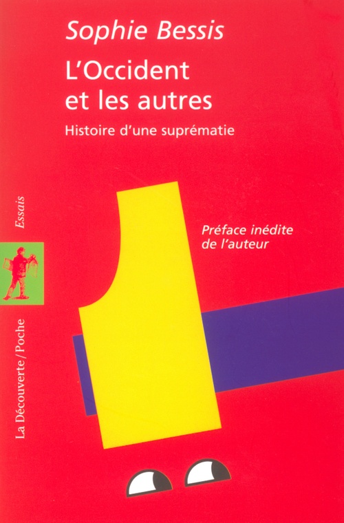 ebook cover of L'Occident et les autres - Histoire d'une suprématie, by Sophie Bessis