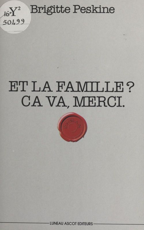 Couverture ebook de Et la famille ? Ça va, merci, de Brigitte Peskine