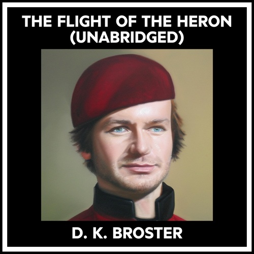 Couverture audiobook de The Flight Of The Heron (Unabridged), de D. K. Broster