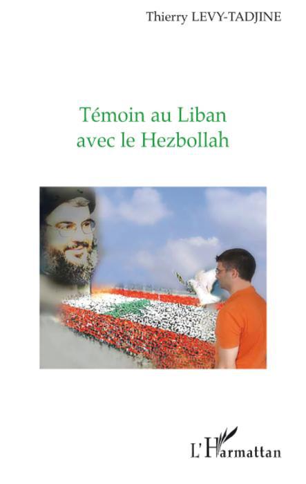 ebook cover of Témoin au Liban avec le Hezbollah, by Thierry Levy-tadjine